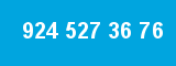 924 527 36 76